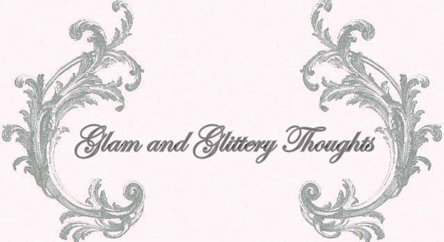 Glam And Glittery Thoughts