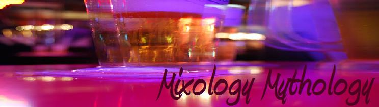 Mixology Mythology