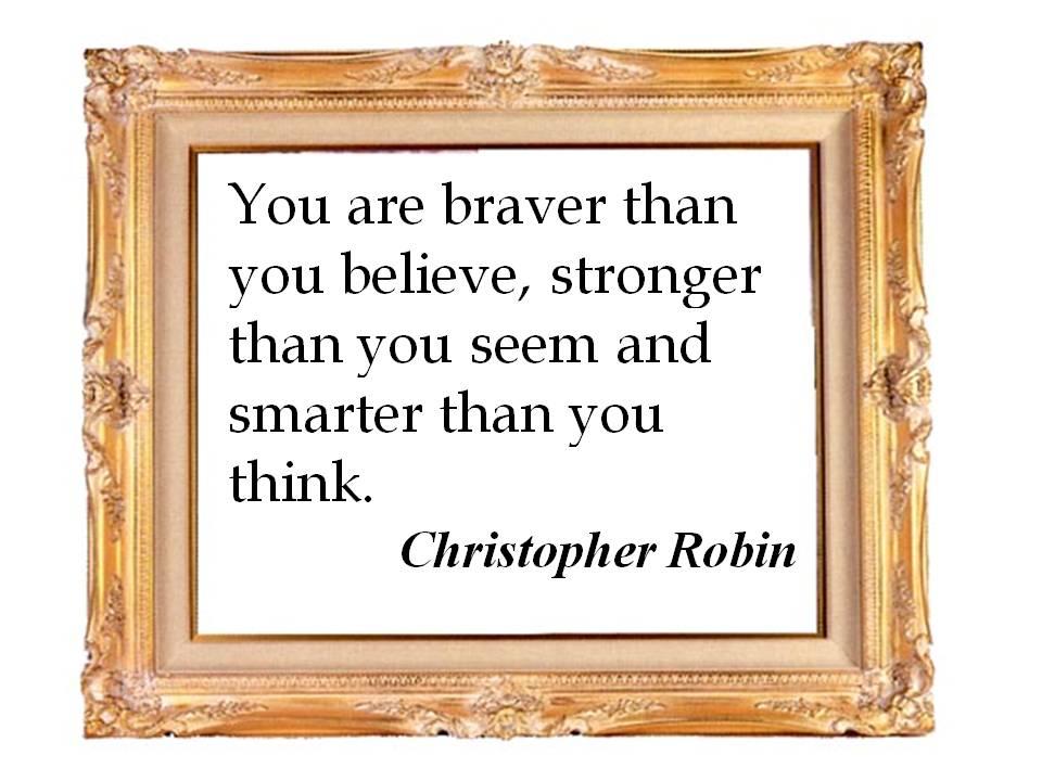 I have this quote from Winnie winnie the pooh quotes. I have this quote from Winnie