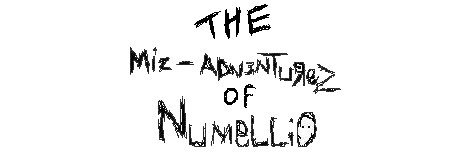 The Miz-Adventurez of Numellio