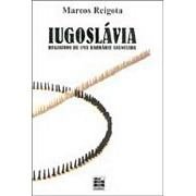 Iugoslávia; Uma Tragédia Anunciada.