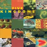 Five Kingdoms A Multimedia Guide to the Phyla of Life on Earth