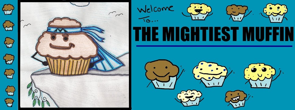 The Mightiest Muffin