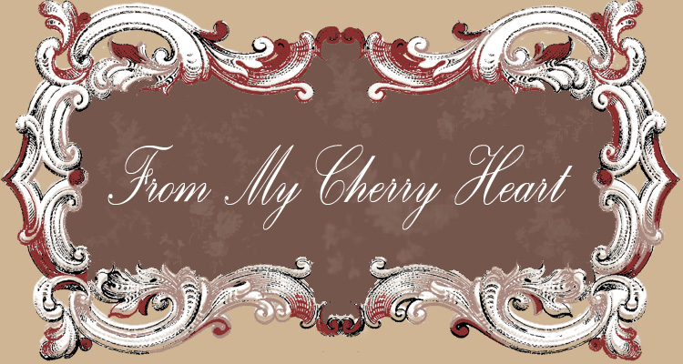 From My CHERRY Heart