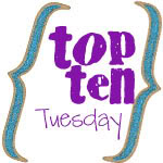 [toptentuesday.jpg]