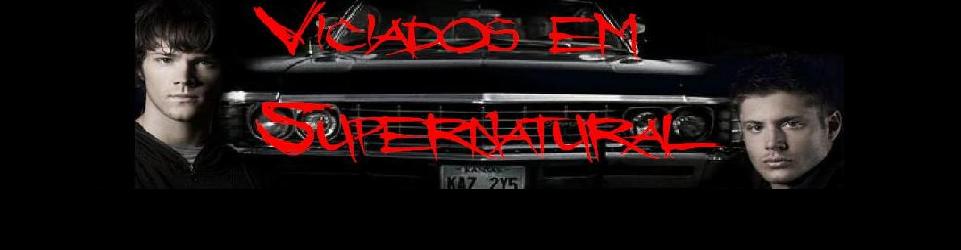 Viciados em Supernatural