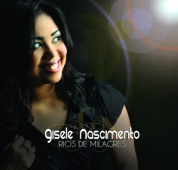 Baixar CD Gisele Nascimento – Rios de Milagres Download CD Gisele Nascimento – Rios de Milagres