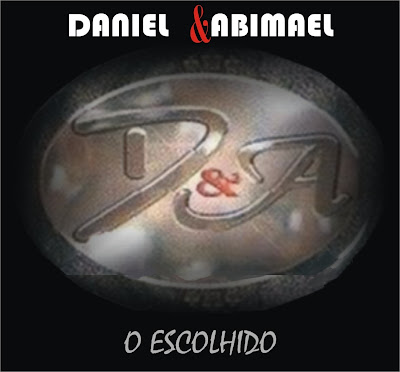 Daniel e Abimael - O Escolhido (2010) Daniel e Abimael - O Escolhido (2010)