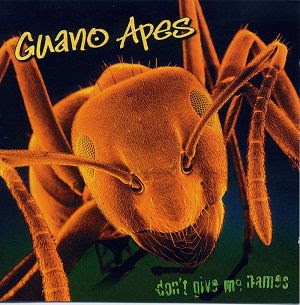 don t give me names guano apes