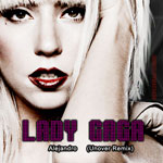 Lady Gaga - Alejandro (Unover Remix)