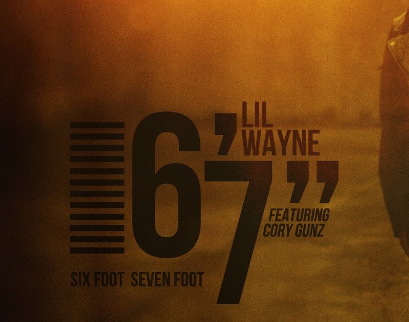 Poncho & Percival: Lil Wayne ft Cory Gunz - 6'7″ - HOTT NEW SINGLE!! 2010