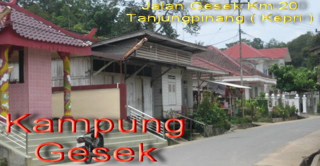 Kampung Gesek Tanjungpinang ( Kepri )
