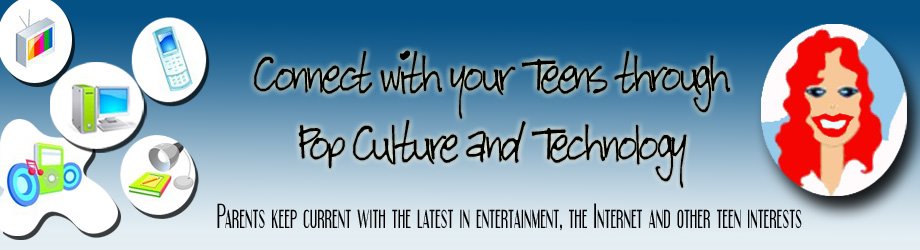 Connect with your Teens through Pop Culture and Technology