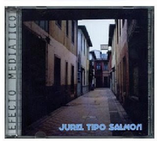 Jurel Tipo salmon - Efecto Mediatico (2002) Jureltiposalmon+efecto+mediatico
