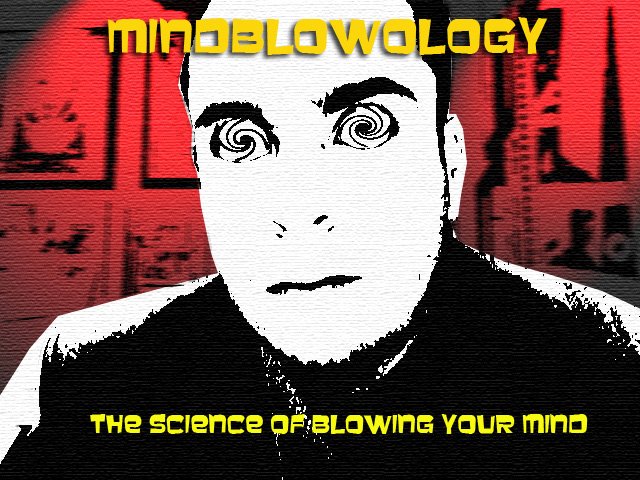 Mindblowology