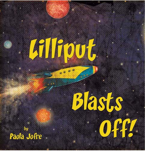 Lilliput Blasts Off!   Release Date September 17,2010