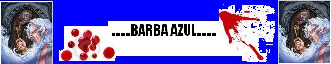 BARBA AZUL.....
