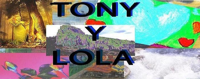 TONY Y LOLA