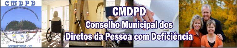 CMDPD - Conselho Municipal dos Direitos da Pessoa com Deficiência - Guaratuba - Paraná