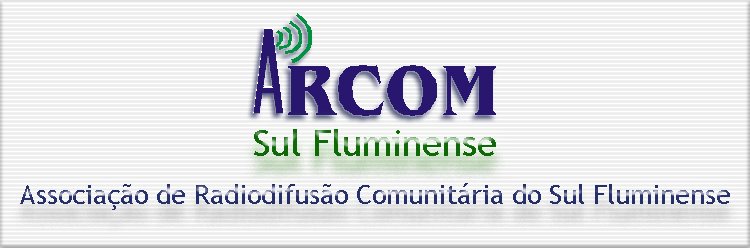 .:: Associação Regional de Rádiodifusão Comunitária do Sul Fluminense::.