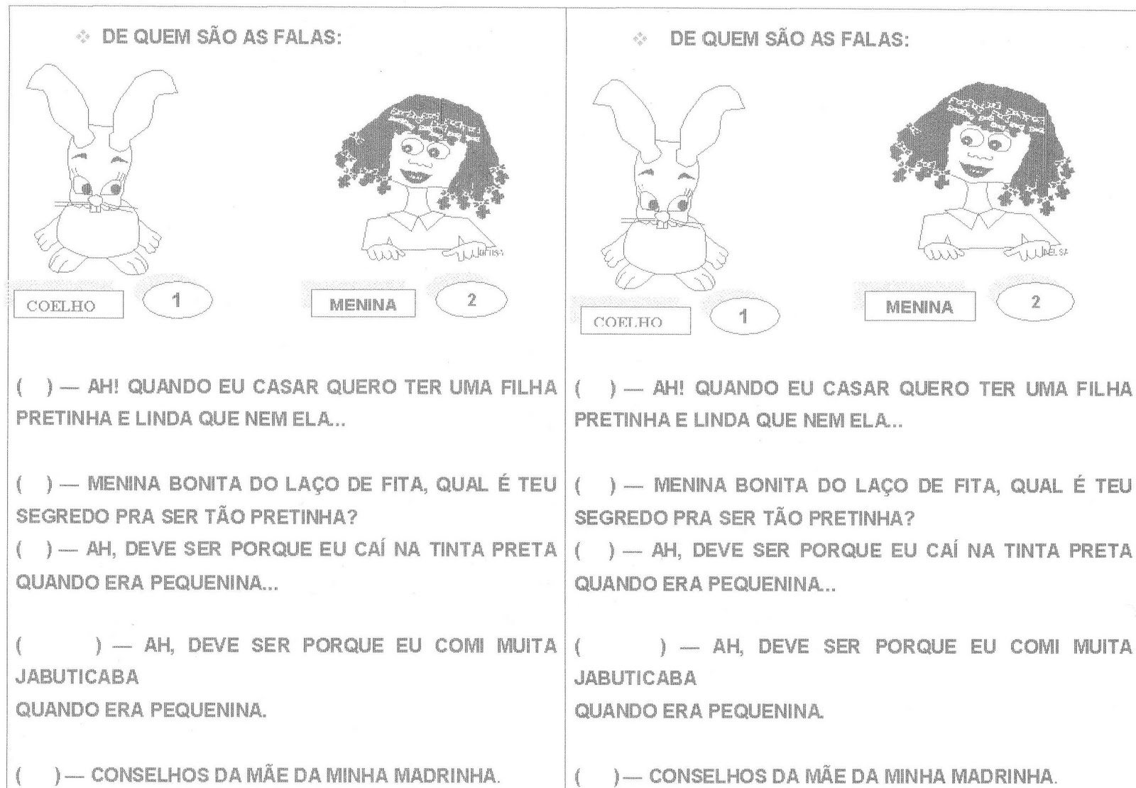 "A maneira certa de Educar": Menina Bonita do Laço de fita