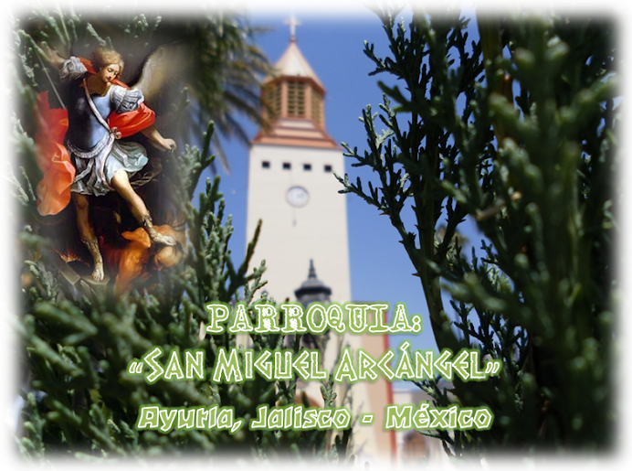 Parroquia "San Miguel Arcángel" de Ayutla, Jal.