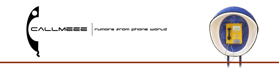 Callmeee - Rumors from the phone world