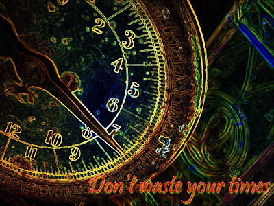 do not waste your time