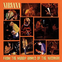 Nirvana-FromTheMuddyBanksOfTheWishkah.jpg