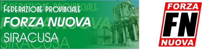 FEDERAZIONE PROVINCIALE FORZA NUOVA SIRACUSA