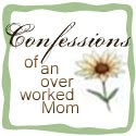 Confessions of an Over Worked Mom