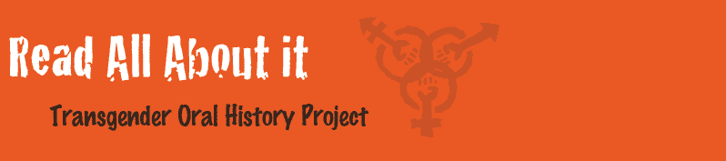 Latest News: Transgender Oral History Project