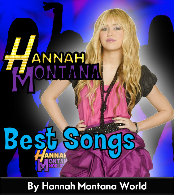 Hannah Montana best songs