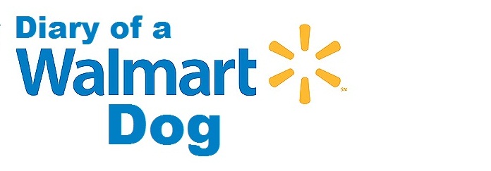 Diary of a Walmart Dog