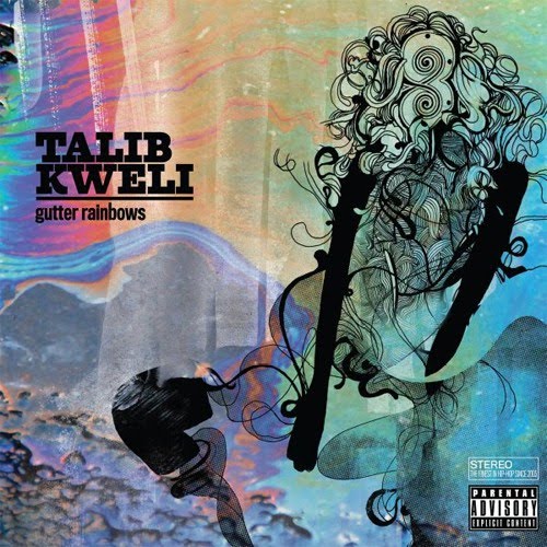 TALIB KWELI GUTTER RAINBOWS