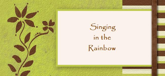 Singing in the Rainbow