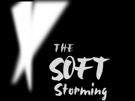 Soft Storming