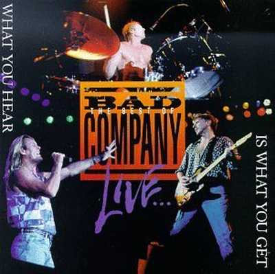 http://4.bp.blogspot.com/_Hbqf2LImoxc/Su4iTDvHLEI/AAAAAAAAI38/lS9sjXMchr8/s400/Bad+Company+-+1993+-+What+you+hear+is+what+you+get+The+Best+Of+Bad+Company+Live.jpg
