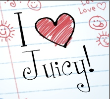 I Love Juicy!
