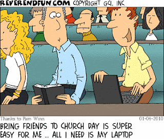 ReverendFun cartoon caption - Bring friends to church day is super easy for me ... all I need is my laptop