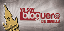 Yo soy bloguero de Sevilla