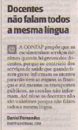 Docentes não falam todos a mesma lingua.