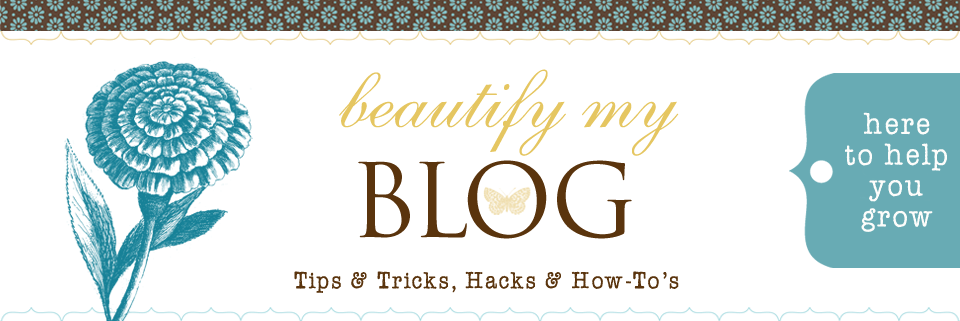 Beautify My Blog Tutorials