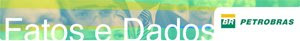 Blog da Petrobras - Fatos e Dados