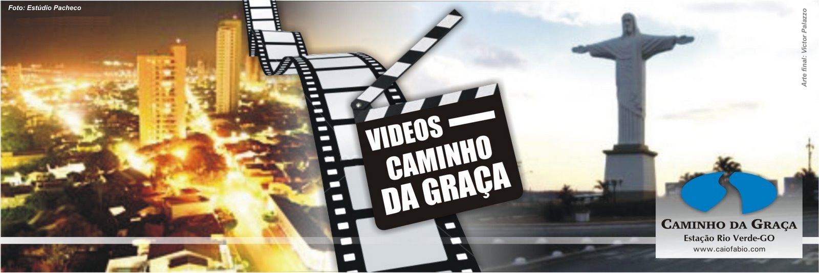 Vídeos-Caminho da Graça Rio Verde