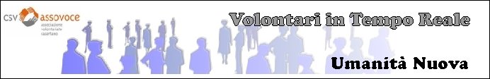 volontari in tempo reale umanità nuova