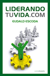Liderando tu vida.com, Eudald Escoda, Ediciones Corona Borealis