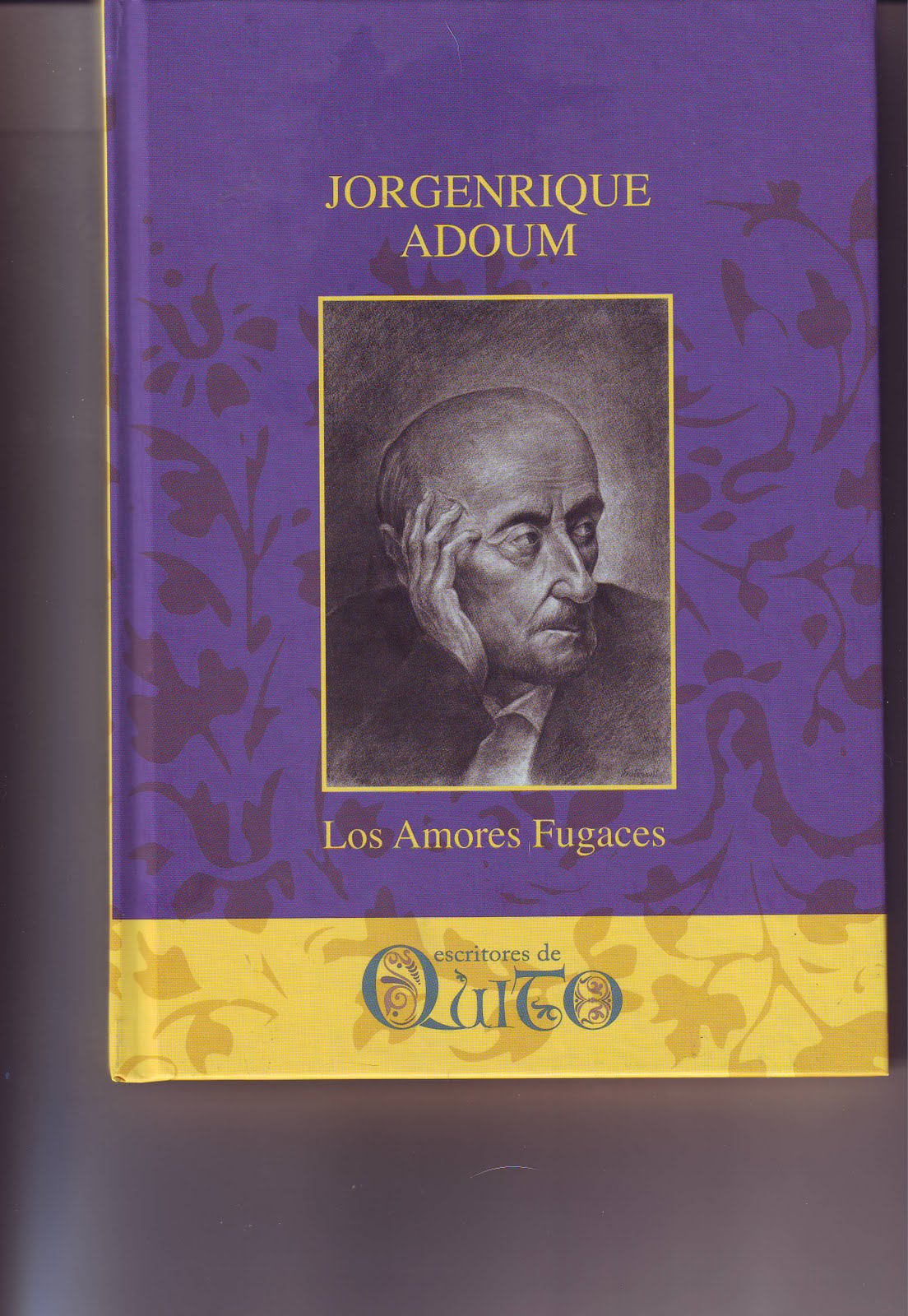 DESDE LA ACACIA LA VITRINA DE LOS LIBROS Y AUTORES. ENRIQUE ADOUM "LOS AMORES FUGACES"
