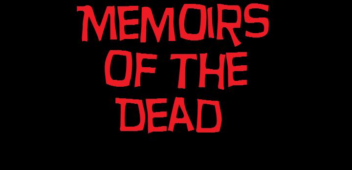 Memoirs of the Dead