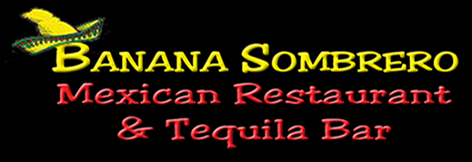 Banana Sombrero Mexican Restaurant & Tequila Bar